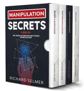 Manipulation Secrets 4 books in 1 Body Language, NLP Manipulation, Dark Psychology, Emotional Intelligence