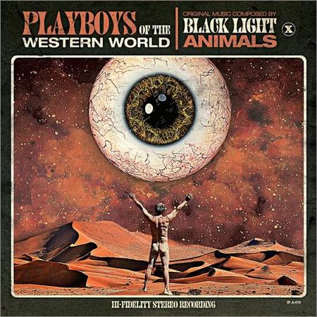 Black Light Animals - Playboys of the Western World (Deluxe Edition) (2021)