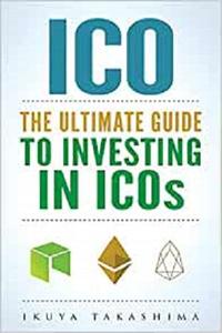 ico The Ultimate Guide To Investing In ICOs, ICO Investing, Initial Coin Offering, Cryptocurrency Investing