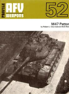 M47 Patton (AFV Weapons Profile No. 52)