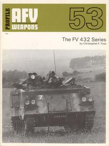 The FV 432 Series (AFV Weapons Profile No. 53)
