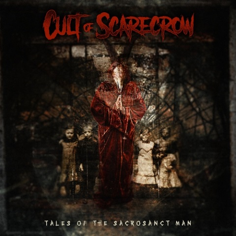 Cult of Scarecrow - Tales of the Sacrosanct Man (2021)