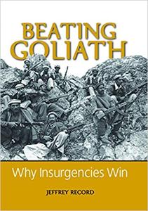 Beating Goliath Why Insurgencies Win