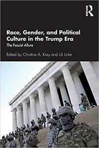 Race, Gender, and Political Culture in the Trump Era
