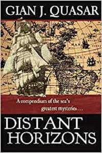 Distant Horizons A Compendium of the Sea's Greatest Mysteries
