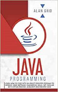 Java Programming Code with an Object-Oriented Program and Improve Your Software Engineering Skills