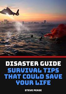 How To Survive A Natural Disaster What you need to know to survive things that could happen any time