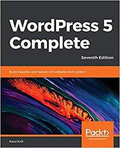 WordPress 5 Complete, 7th Edition 