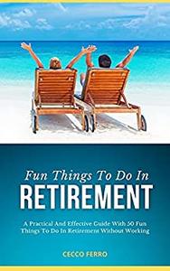 Fun Things To Do In Retirement