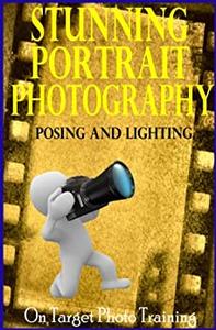 Stunning Portrait Photography - Posing and Lighting!