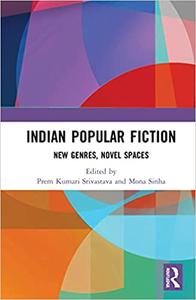 Indian Popular Fiction New Genres, Novel Spaces