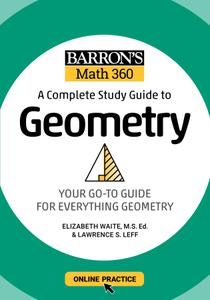 Barron's Math 360 A Complete Study Guide to Geometry with Online Practice