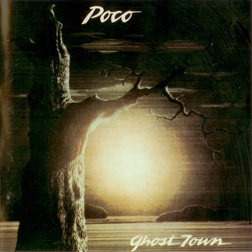 Poco - Ghost Town [2005 reissue remastered] (1982)