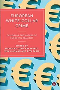 European White-Collar Crime Exploring the Nature of European Realities