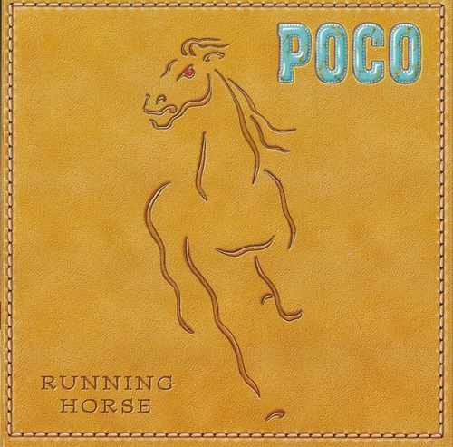 Poco - Running Horse (2002)