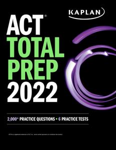 ACT Total Prep 2022 2,000+ Practice Questions + 6 Practice Tests (Kaplan Test Prep)
