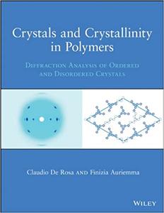 Crystals and Crystallinity in Polymers Diffraction Analysis of Ordered and Disordered Crystals