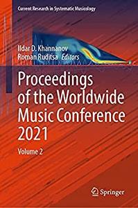 Proceedings of the Worldwide Music Conference 2021 Volume 2