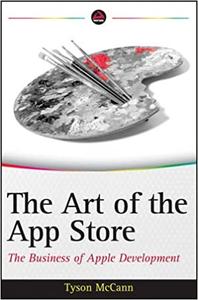 The Art of the App Store The Business of Apple Development