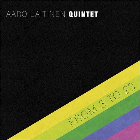 Aaro Laitinen Quintet - From 3 to 23 (2021)