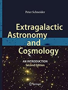 Extragalactic Astronomy and Cosmology An Introduction, 2nd Edition