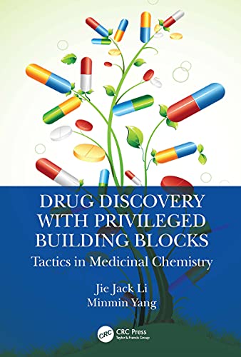 Drug Discovery with Privileged Building Blocks Tactics in Medicinal Chemistry