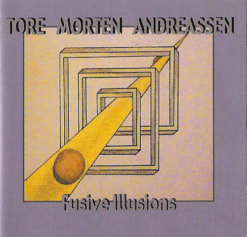Tore Morten Andreassen - Fusive Illusions (2003)