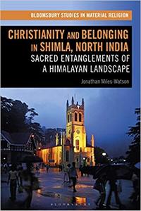 Christianity and Belonging in Shimla, North India Sacred Entanglements of a Himalayan Landscape