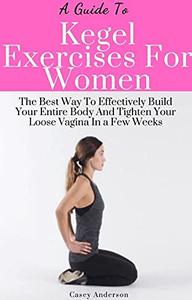 A Guide To Kegel Exercises For Women