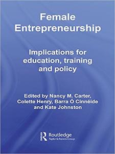 Female Entrepreneurship Implications for Education, Training and Policy