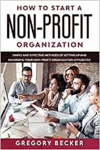 HOW TO START A NON-PROFIT ORGANIZATION