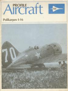 The Polikarpov I-16 (Aircraft Profile Number 122)