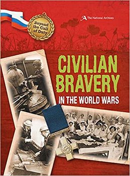 Civilian Bravery in the World Wars