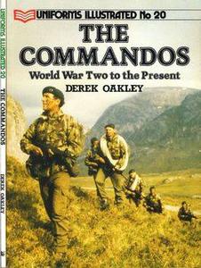 The Commandos World War Two to the Present (Uniforms Illustrated 20) 