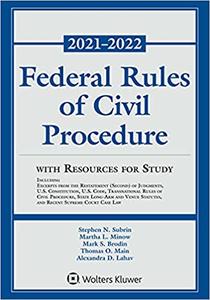 Federal Rules of Civil Procedure with Resources for Study 2021-2022