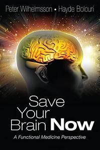Save Your Brain Now A Functional Medicine Perspective