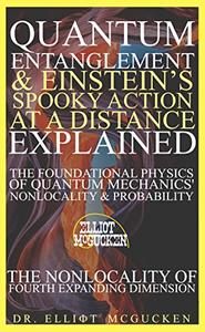 Quantum Entanglement & Einstein's Spooky Action at a Distance Explained