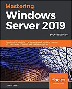 Mastering Windows Server 2019, 2nd Edition 