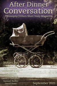 After Dinner Conversation Philosophy Ethics Short Story Magazine - 10 September 2021