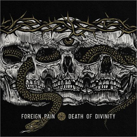 Foreign Pain - Death of Divinity (2021)