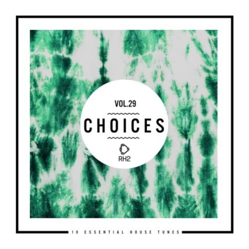 Choices - 10 Essential House Tunes, Vol. 29 (2021)