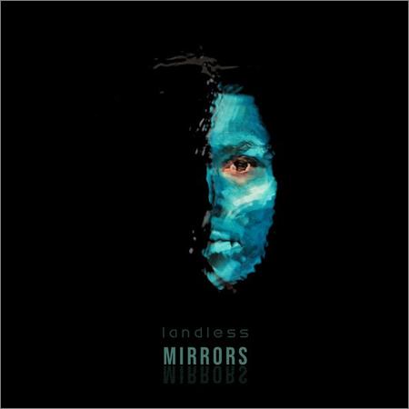 landless - Mirrors (2021)