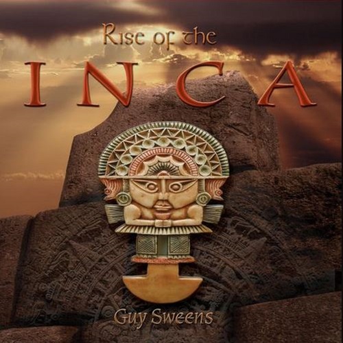 Guy Sweens - Rise of the Inca (2021)
