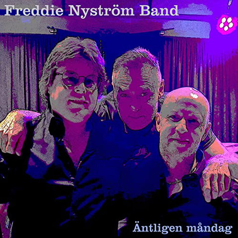 Freddie Nystr&#246;m Band  - Antligen mandag (2021)