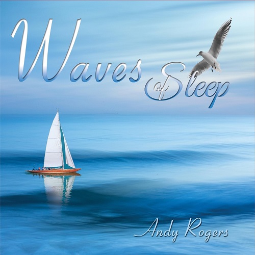 Andy Rogers - Waves of Sleep (2021)