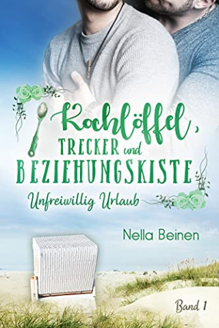 Cover: Beinen, Nella - Unfreiwillig Urlaub (Kochlöffel, Trecker und Beziehungskiste 1)