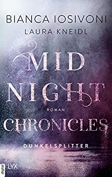 Cover: Bianca Iosivoni & Laura Kneidl - Midnight Chronicles - Dunkelsplitter (Midnight-Chronicles-Reihe 3)