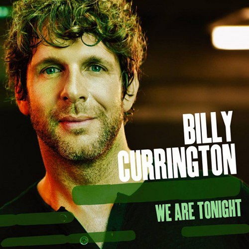 Billy Currington - We Are Tonight (2013)