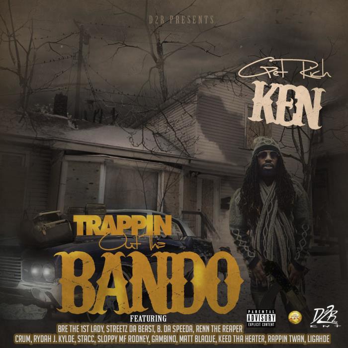 Get Rich Ken - Trappin out the Bando (2021)
