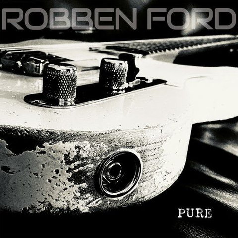 Robben Ford - Pure (2021) Lossless